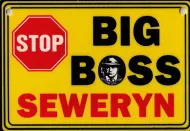 Tabliczka żółta - Big boss Seweryn