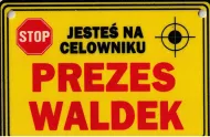 Tabliczka żółta - Prezes Waldek - Jesteś na celowniku