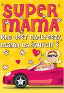 Karnet MEGA - Super Mama .. kto jest najlepszą Mamą na świecie?