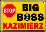 Tabliczka żółta - Big boss Kazimierz
