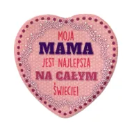 Magnes serce - Moja Mama jest najlepsza na całym świecie!