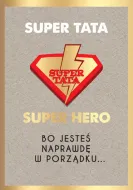 Karnet Kukartka PP - Super Tata. Super hero, bo jesteś naprawdę w porządku...