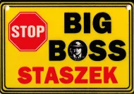 Tabliczka żółta - Big boss Staszek