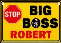 Tabliczka żółta - Big boss Robert