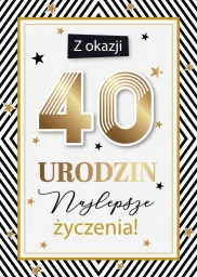 Karnet 3D z życzeniami - Z okazji 40 urodzin Najlepsze Życzenia