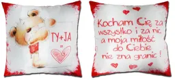 Poduszka mała - Ty + Ja = Serce / Kocham Cię za wszystko i za nic a moja miłość do Ciebie nie zna granic